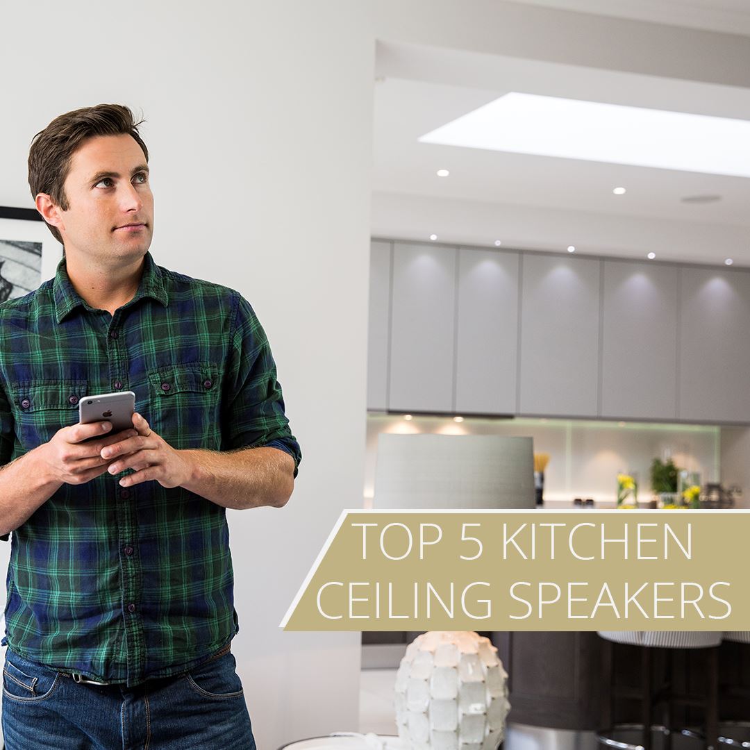 Top 5 Kitchen Bluetooth Ceiling Speaker Systems for Under £300 [2022]